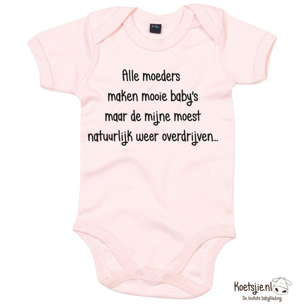 Alle moeders maken mooie babys T-shirt/Rompertje