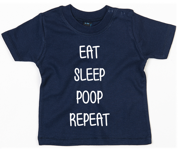 Eat sleep poop Baby T-shirt