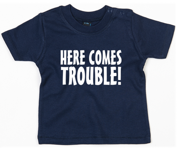 Here comes Trouble T-shirt