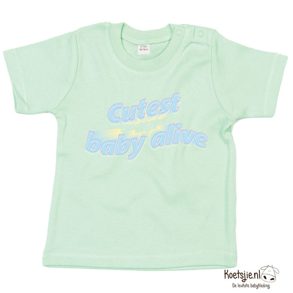 Cutest baby alive t-shirt